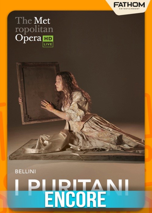 THE MET OPERA: I PURITANI ENCORE poster