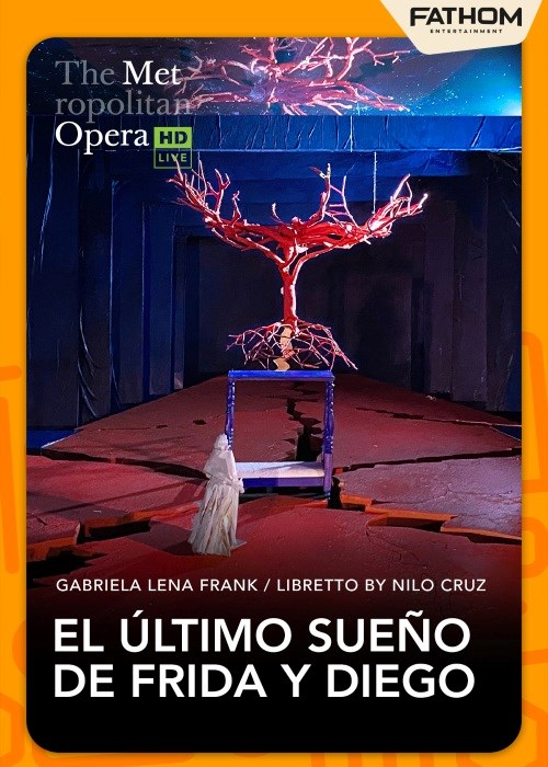 MET OPERA: EL ULTIMO SUENO DE FRIDA Y DIEGO poster