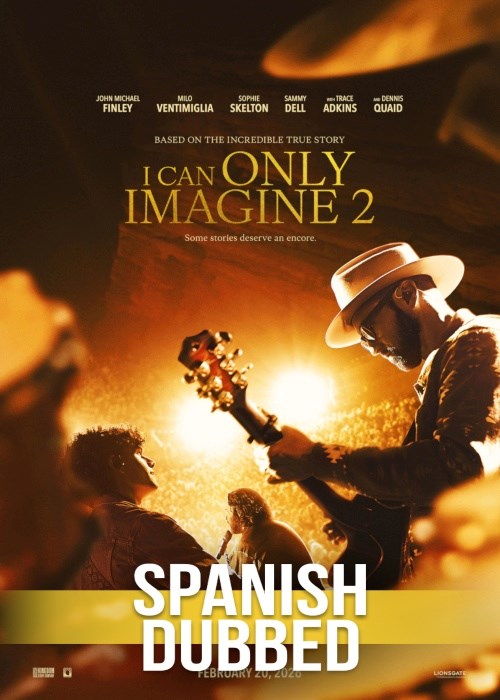 I CAN ONLY IMAGINE 2 (SPANISH DUBBED) poster